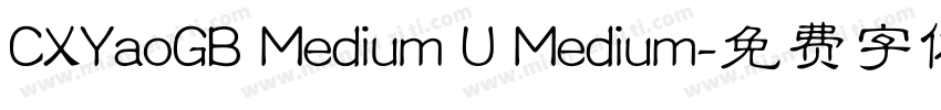 CXYaoGB Medium U Medium字体转换